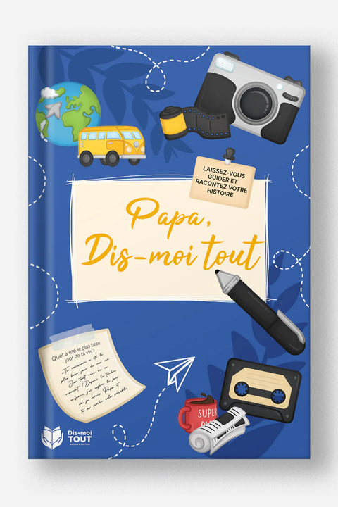 Papa, dis-moi tout
